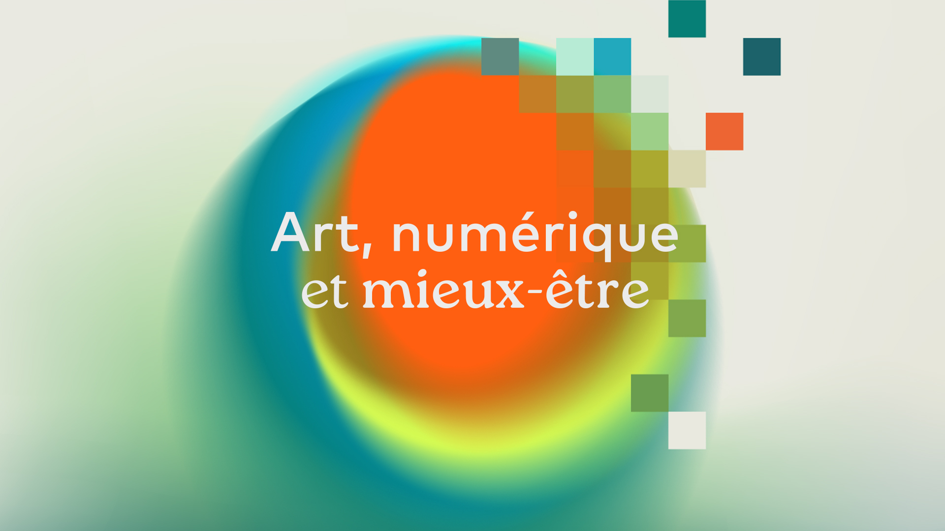 Art, numérique et mieux-être